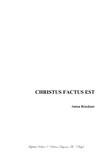 CHRISTUS FACTUS EST - WAB 11 - Bruckner - For SATB Choir (arr. Renato Tagliabue)