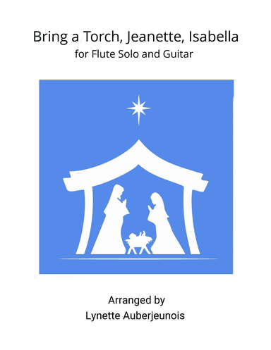 Bring a Torch, Jeanette, Isabella - Flute Solo with Guitar Chords (arr. Lynette Auberjeunois)