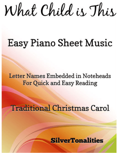 What Child is This Easy Piano Sheet Music (arr. SilverTonalities)