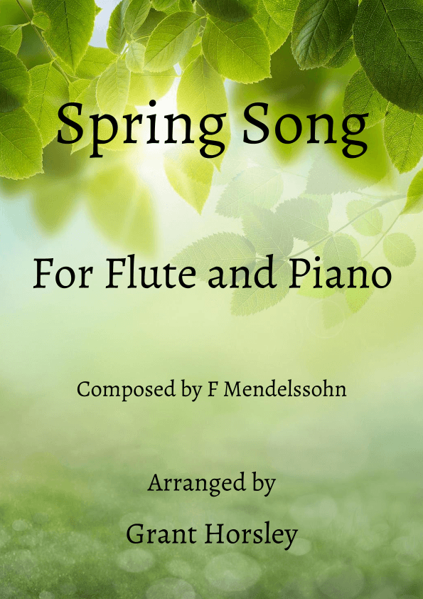 Spring Song Mendelssohn- Flute and Piano- Early Intermediate (arr. Grant Horsley)