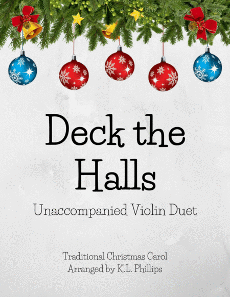 Deck the Halls - Unaccompanied Violin Duet (arr. K.L. Phillips)