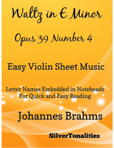Waltz in E Minor Opus 39 Number 4 Easy Violin Sheet Music (arr. SilverTonalities)