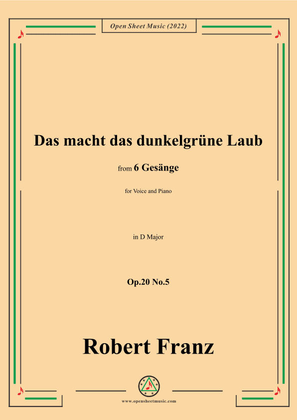 Franz-Das macht das dunkelgrune Laub,in D Major,for Voice and Piano (arr. OSM Press)