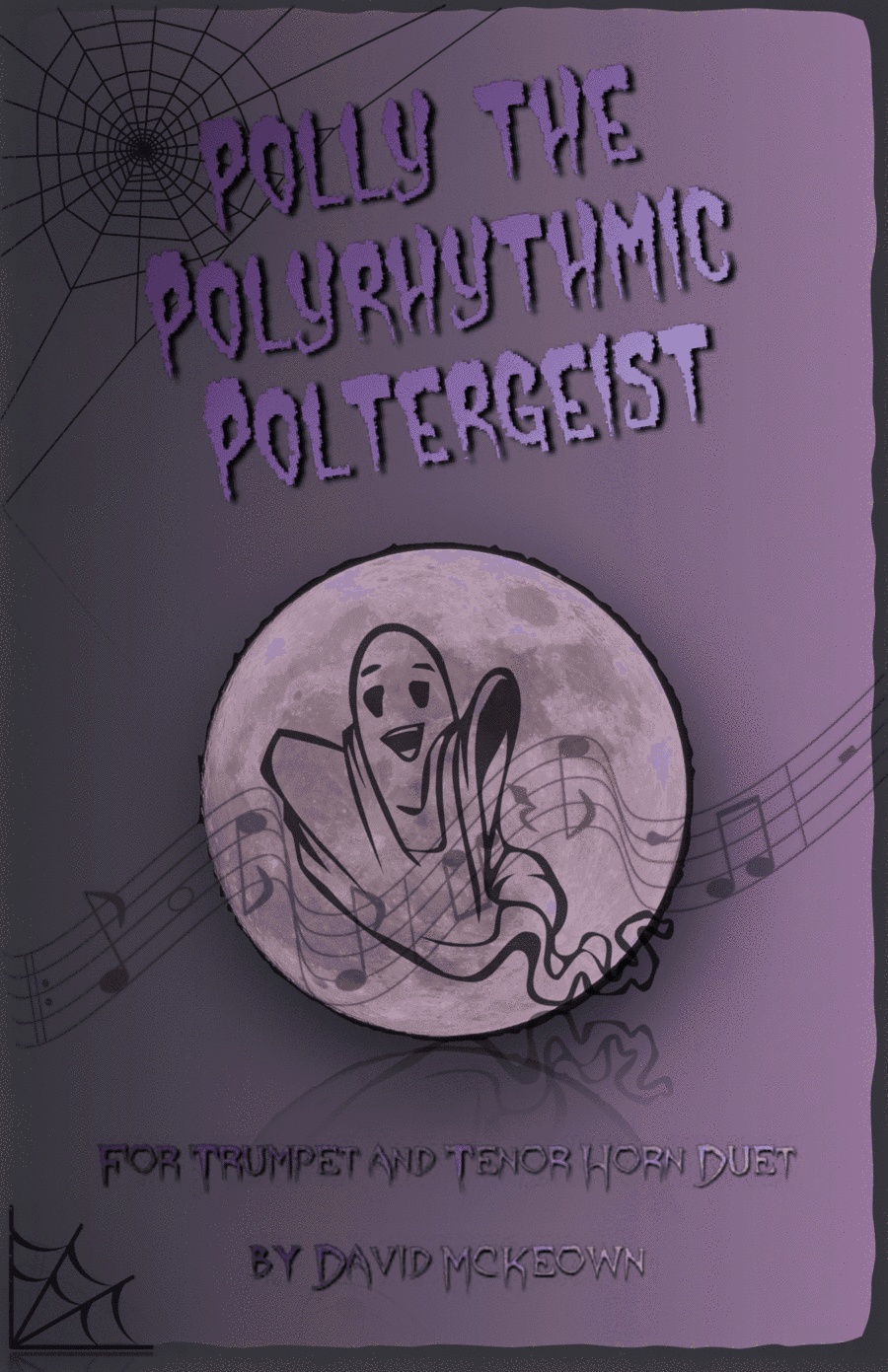 Polly the Polyrhythmic Poltergeist, Halloween Duet for Trumpet and Tenor Horn