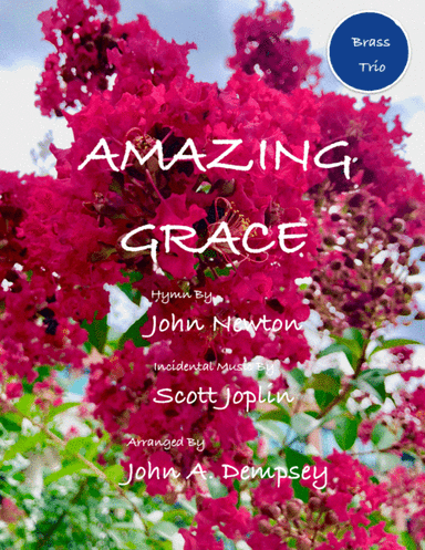 Amazing Grace / The Entertainer (Brass Trio): Trumpet, Horn in F and Trombone (arr. John A. Dempsey)