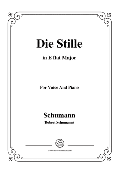 Schumann-Die Stille,in E flat Major,for Voice and Piano (arr. MSM)