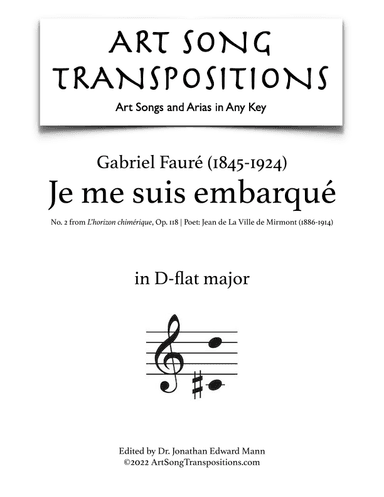 FAURÉ: Je me suis embarqué, Op. 118 no. 2 (transposed to D-flat major) (arr. ArtSongTranspositions.com)