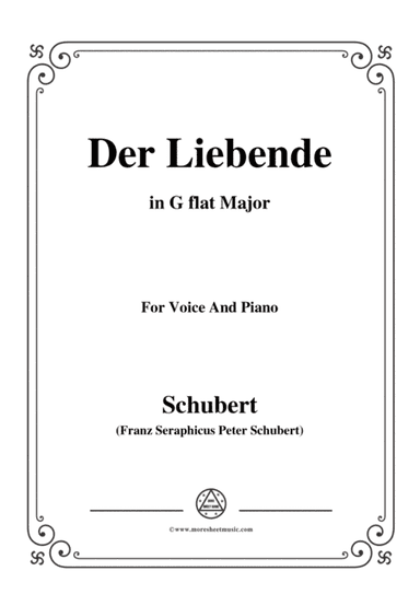 Schubert-Der Liebende,D.207,in G flat Major,for Voice and Piano (arr. MSM)