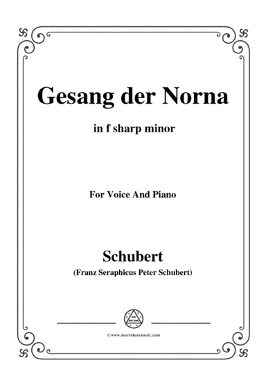 Schubert-Gesang der Norna,Op.85 No.2,in f sharp minor,for Voice&Piano (arr. MSM)