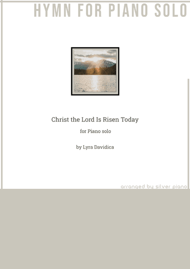 Christ the Lord Is Risen Today (PIANO HYMN) (arr. Silver Piano)