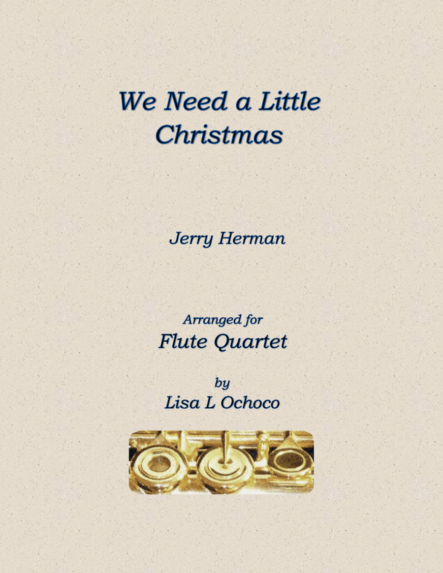 We Need A Little Christmas (arr. Lisa L Ochoco)