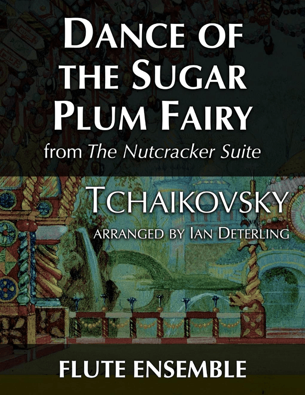 Dance of the Sugar Plum Fairy from "The Nutcracker Suite" (arr. Ian Deterling)