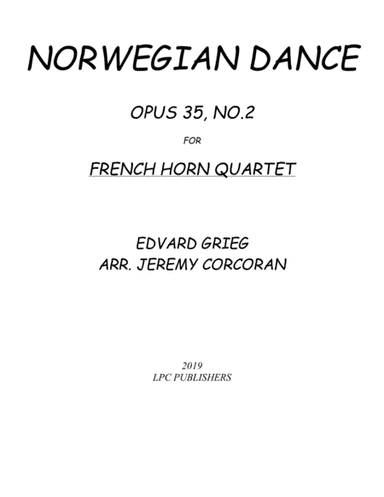 Norwegian Dance Opus 35, No. 2 for French Horn Quartet (arr. Jeremy Corcoran)