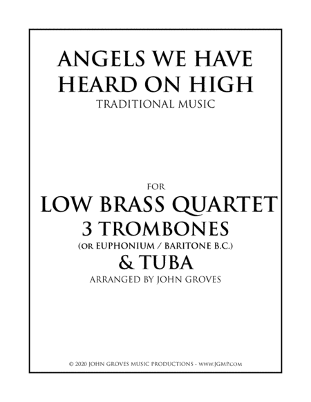 Angels We Have Heard On High - 3 Trombone & Tuba (Low Brass Quartet) (arr. John Groves)