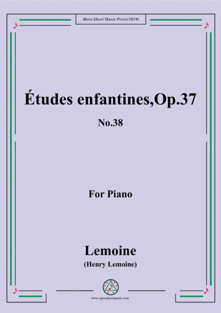 Lemoine-Études enfantines(Etudes) ,Op.37, No.38 (arr. MSM)