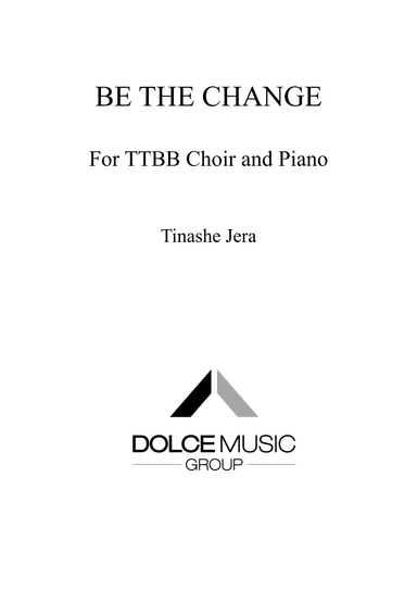 Be the Change - TTBB Choir