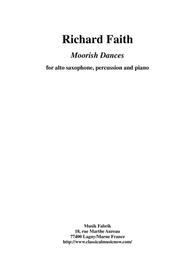 Richard Faith : Moorish Dances for alto saxophone, percussion and piano