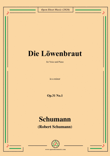 Schumann-Die Löwenbraut,Op.31 No.1 in a minor,for Voice and Piano (arr. MSM)