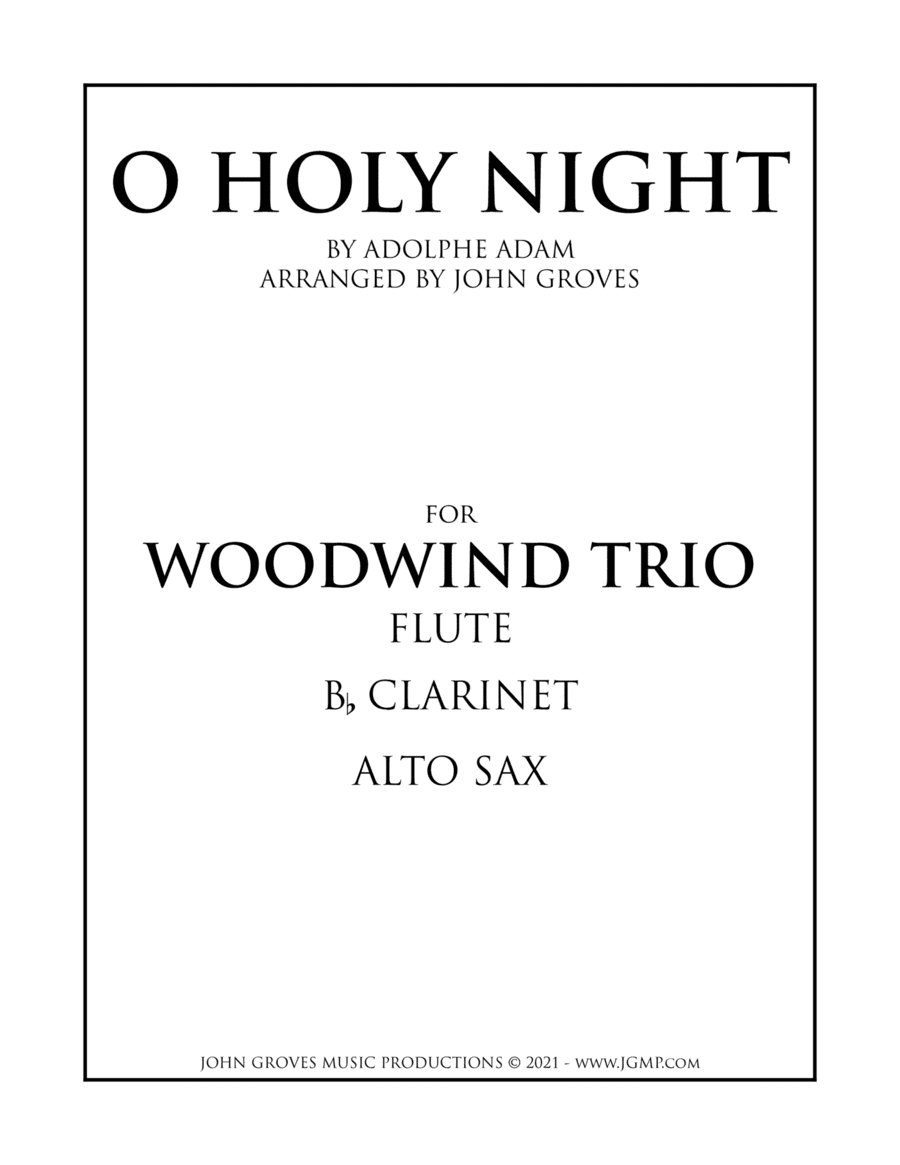 O Holy Night - Flute, Clarinet, Alto Sax (Woodwind Trio) (arr. John Groves)