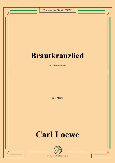 Loewe-Brautkranzlied,in E Major,for Voice and Piano (arr. OSM Press)