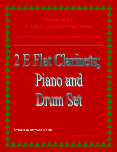 O Holy Night - 2 E Flat Clarinets, Piano and Optional Drum Set - Intermediate Level (arr. Raymond Fenech)