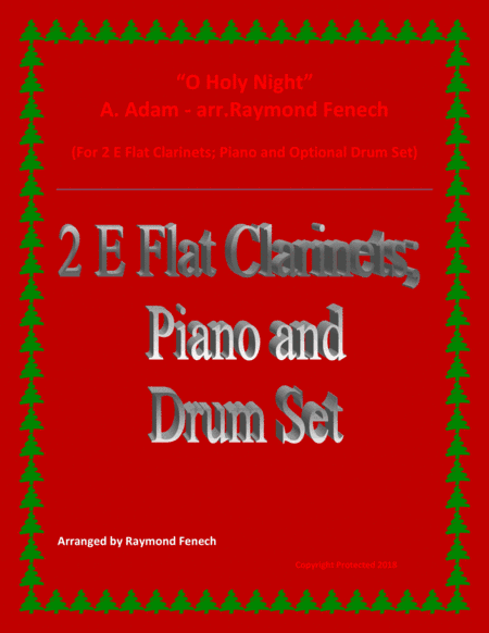 O Holy Night - 2 E Flat Clarinets, Piano and Optional Drum Set - Intermediate Level (arr. Raymond Fenech)