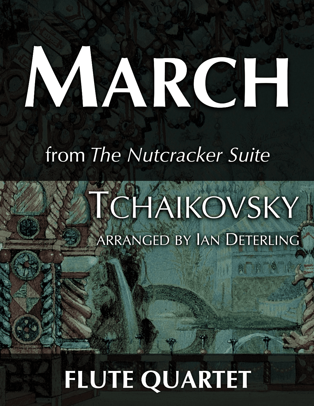 March from "The Nutcracker Suite" (flute quartet) (arr. Ian Deterling)