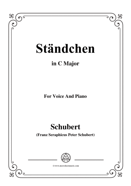 Schubert-Ständchen(Serenade),D.889,in C Major,for Voice&Piano (arr. MSM)