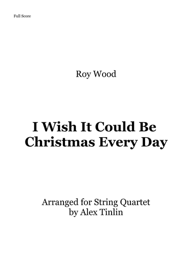 I Wish It Could Be Christmas Every Day (arr. Alex Tinlin)