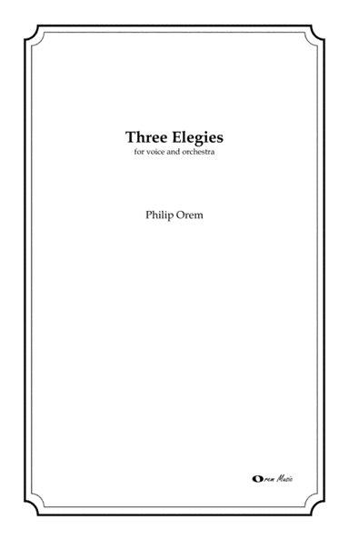 Three Elegies (voice and orchestra)