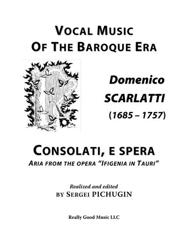 SCARLATTI, Domenico: Consolati, e spera, aria from the opera "Ifigenia in Tauri", arranged for Voice (arr. Sergei PICHUGIN)