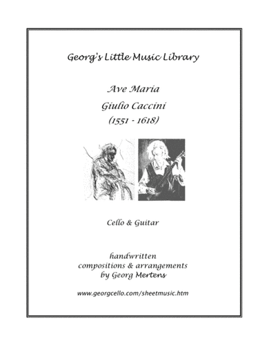 Caccini's "Ave Maria" arr. for cello & guitar (arr. Georg Mertens)