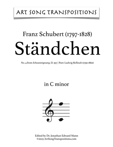 SCHUBERT: Ständchen, D. 957 no. 4 (transposed to C minor, B minor, and B-flat minor) (arr. ArtSongTranspositions.com)