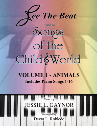 Songs of the Child World  Volume 1 - Animals (arr. Devra Robledo)