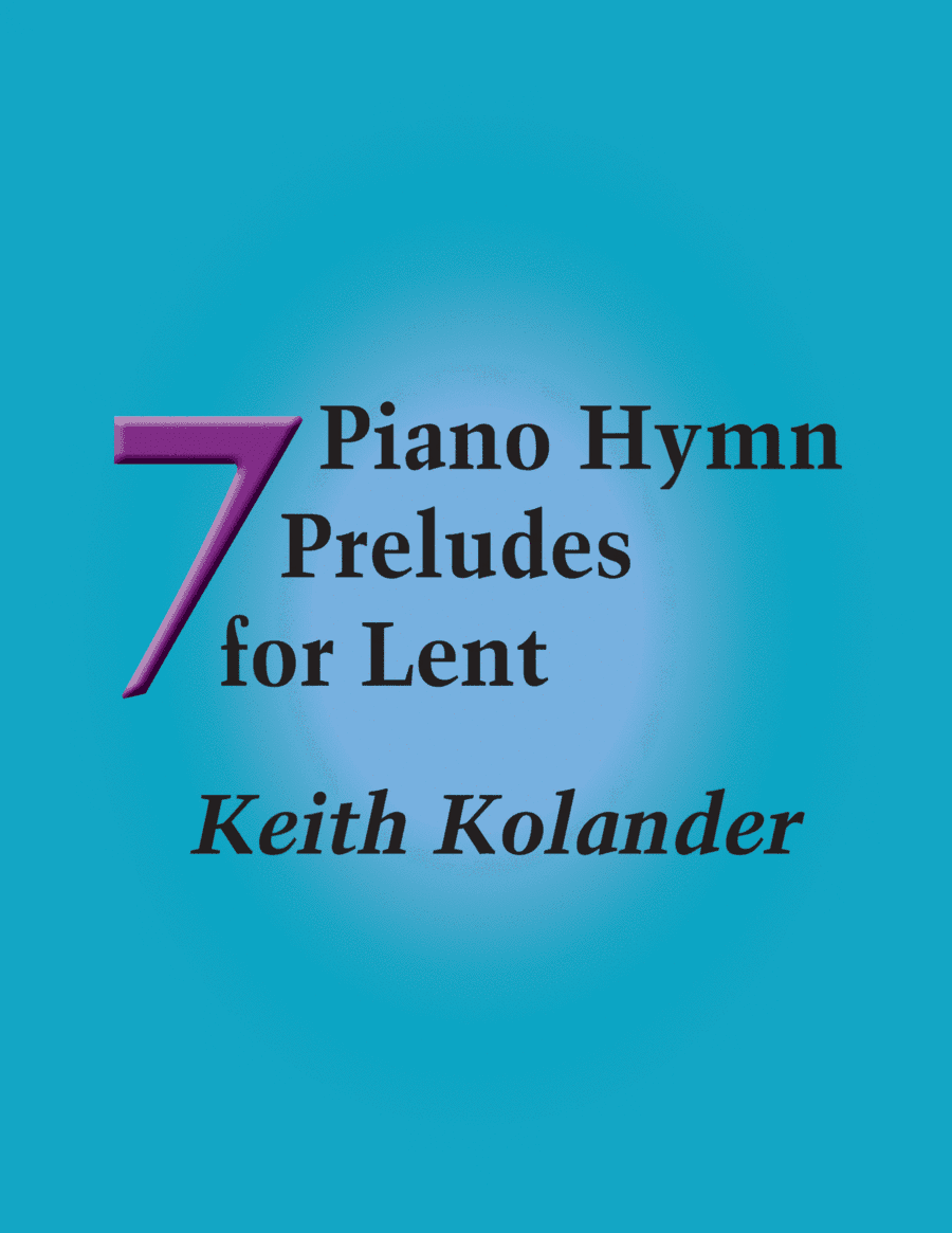 7 Piano Hymn Preludes for Lent