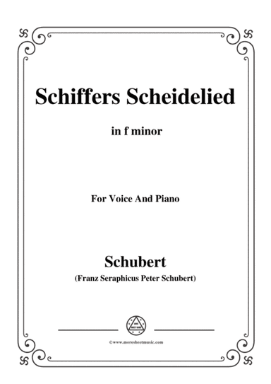 Schubert-Schiffers Scheidelied,in f minor,for Voice and Piano (arr. MSM)