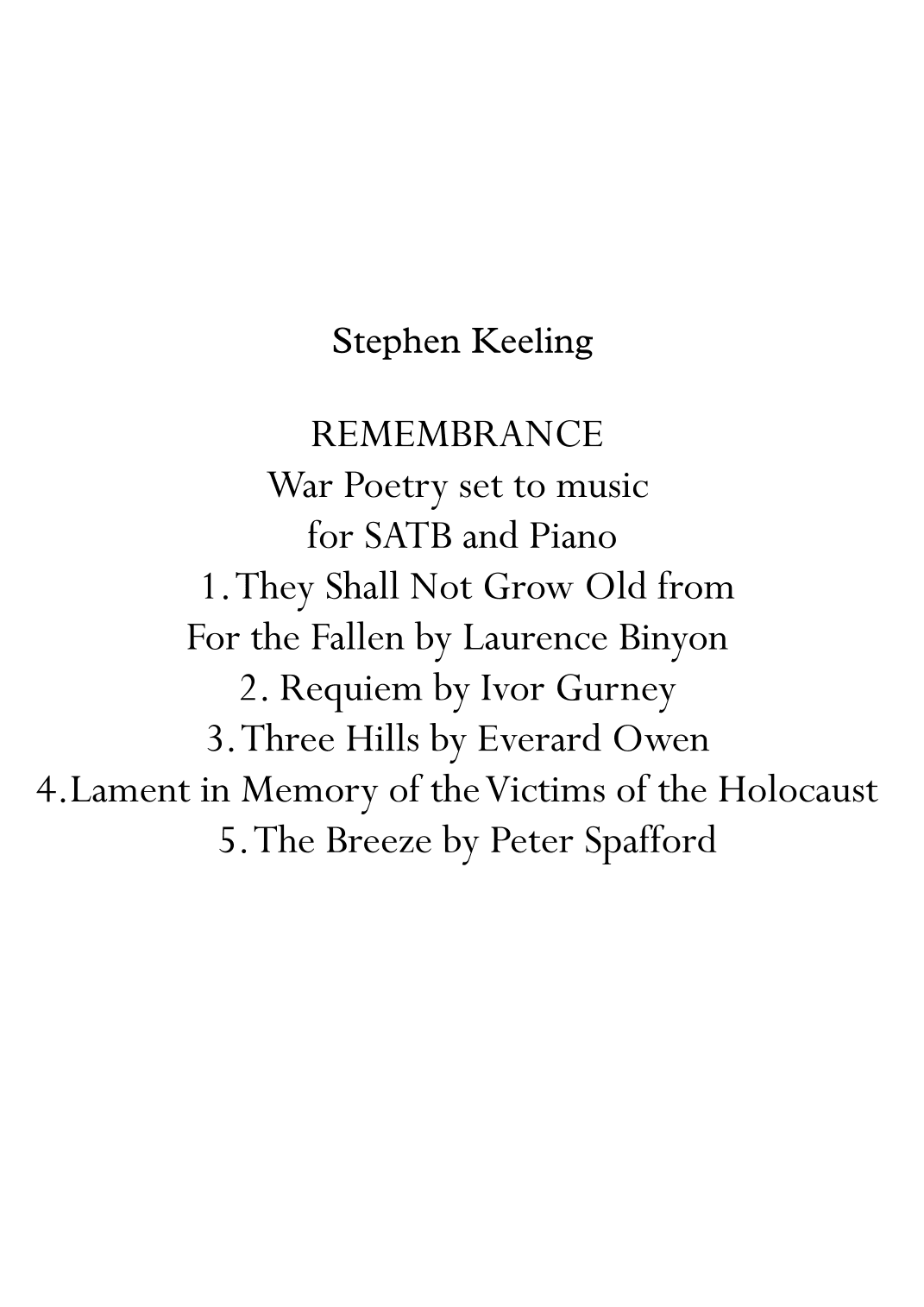 REMEMBRANCE. War Poetry set to music for SATB and Piano