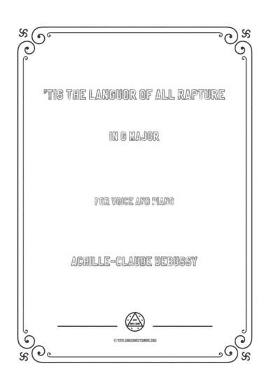 Debussy-'Tis the Languor of all Rapture in G Major,for voice and piano (arr. MSM)