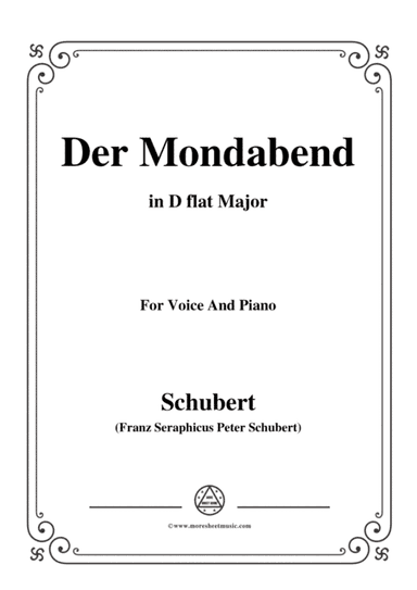 Schubert-Der Mondabend,Op.131 No.1,in D flat Major,for Voice&Piano (arr. MSM)
