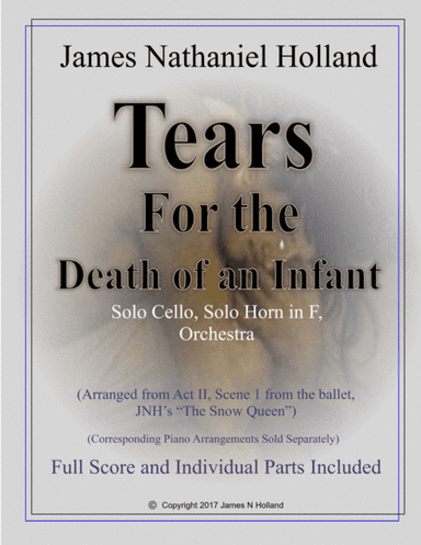 Tears for the Death of an Infant, Solo Cello (Violin or Viola) and Orchestra from the Snow Queen Bal
