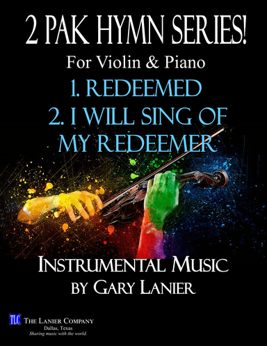2 PAK HYMN SERIES! REDEEMED & I WILL SING OF MY REDEEMER, Violin & Piano (Score & Parts) (arr. Gary Lanier)