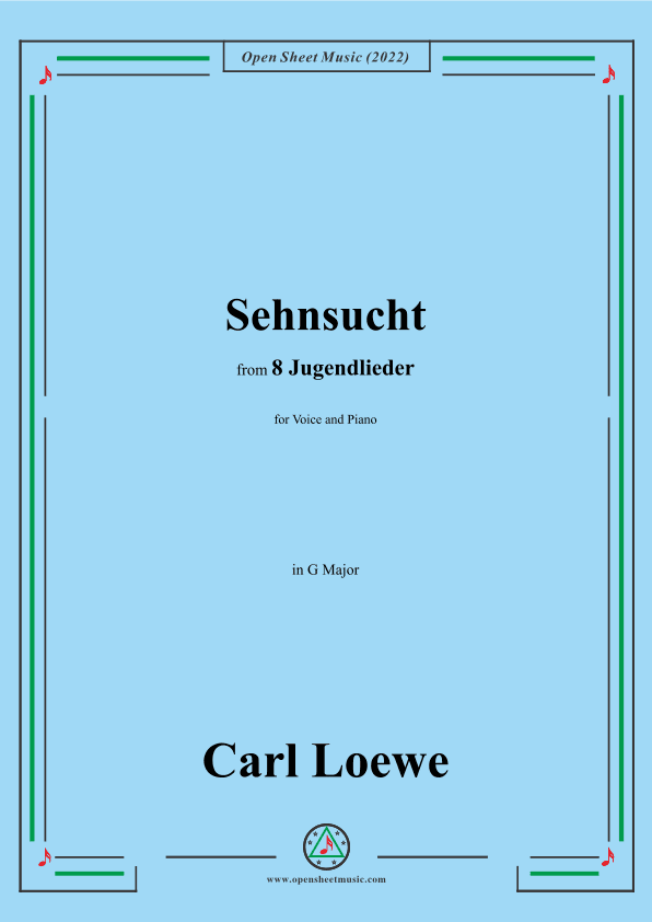 Loewe-Sehnsucht,in G Major,for Voice and Piano (arr. OSM Press)