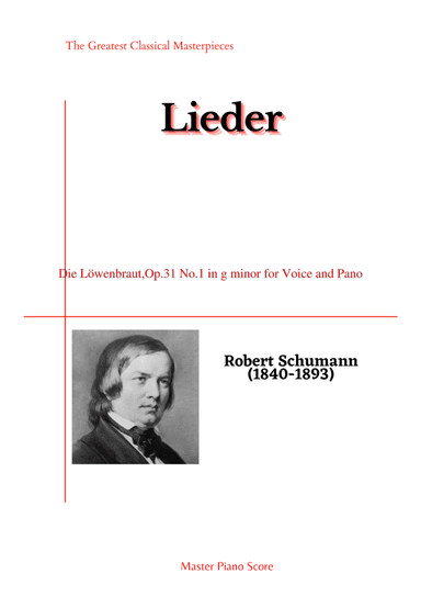 Schumann-Die Löwenbraut,Op.31 No.1 in g minor for Voice and Pano (arr. MPS)