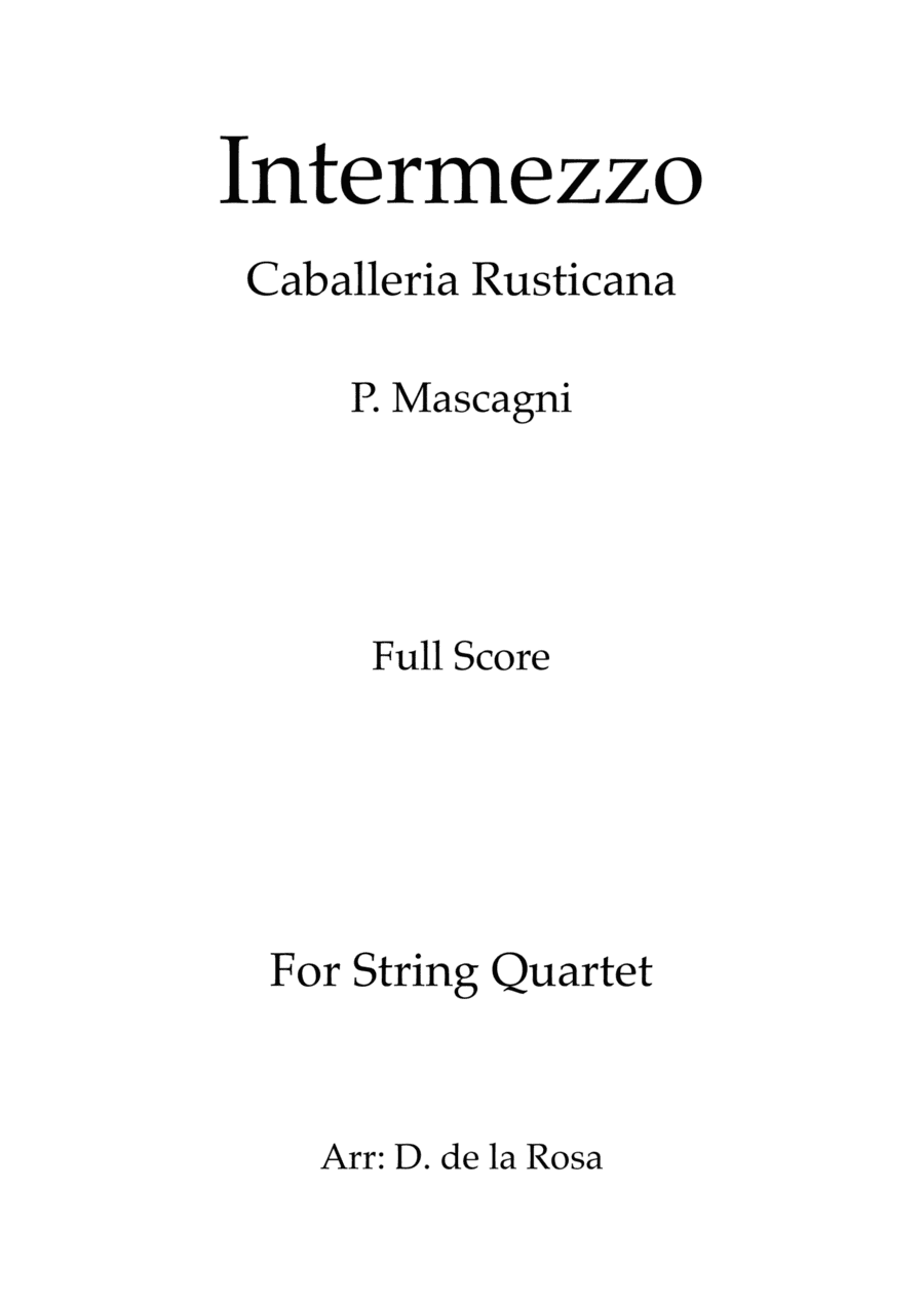 Intermezzo From Cavalleria Rusticana - P. Mascagni - For String Quartet (Full Score and Parts) (arr. Daniel de la Rosa Oliva)