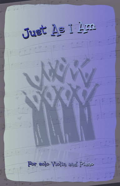 Just As I Am, Gospel Hymn for Violin and Piano (arr. David McKeown)