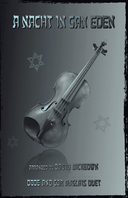 A Nacht in Gan Eden, (A Night in the Garden of Eden), for Oboe and Cor Anglais (or English Horn) Due (arr. David McKeown)