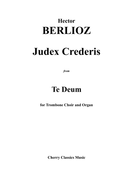 Judex Crederis from Te Deum for Trombone Choir and Organ (arr. Marc Williams)