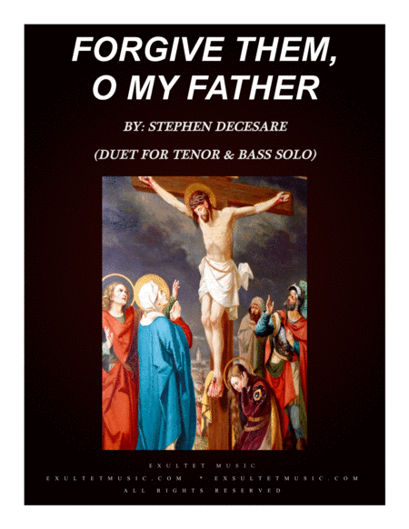 Forgive Them, O My Father (Duet for Tenor and Bass Solo)
