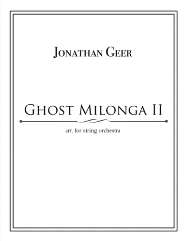 Ghost Milonga II arr. for String Orchestra