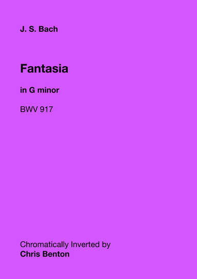 Fantasia in G minor (BWV 917) - Chromatically Inverted (arr. Chris Benton)